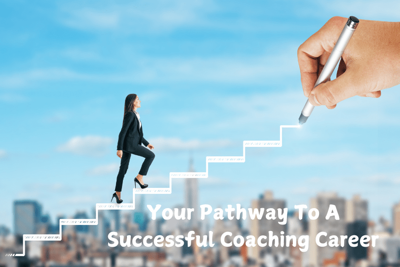 Your Pathway to a Successful life Coaching Career-min